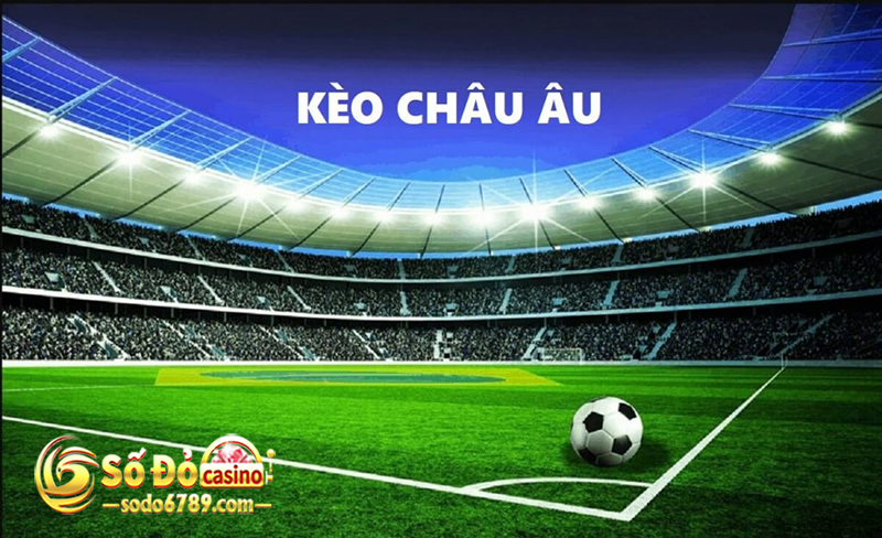 kèo châu Âu